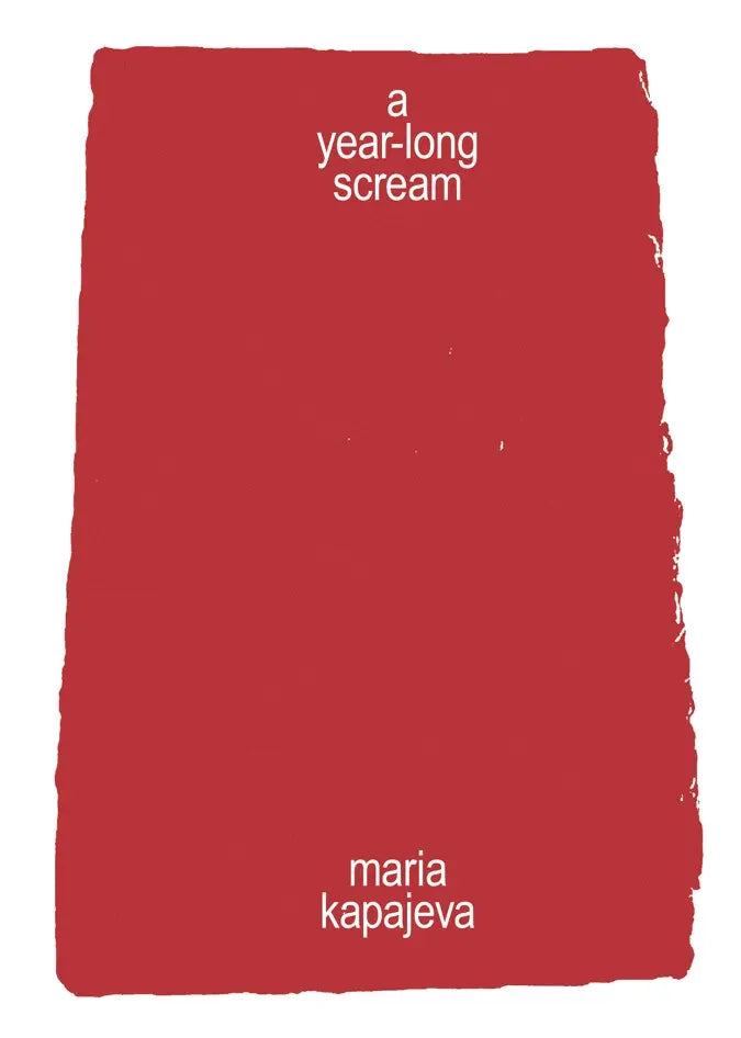 a year-long scream by Maria Kapajeva