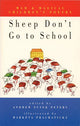 Sheep Don't Go to School by Andrew Fusek Peters