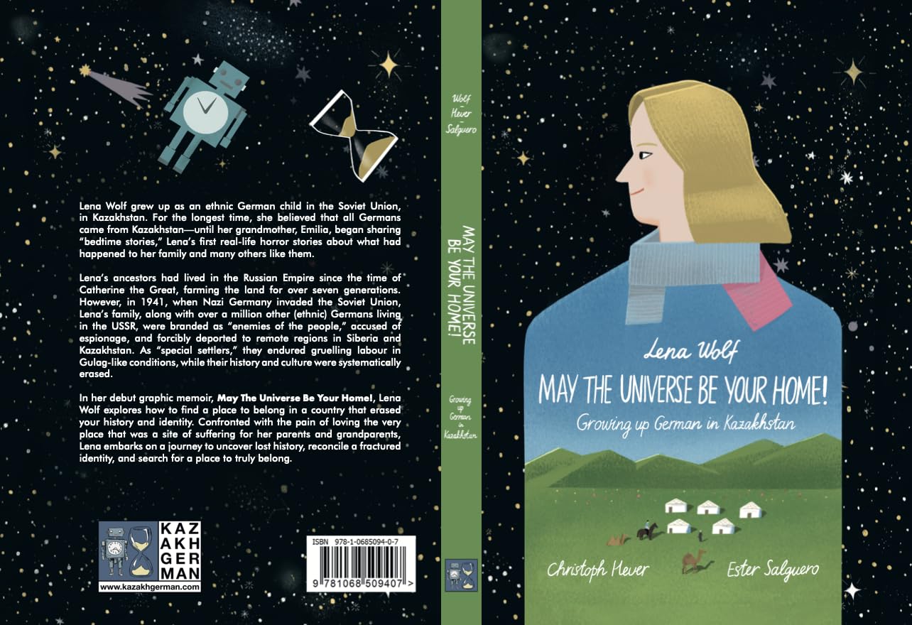 May The Universe Be Your Home! Growing up German in Kazakhstan by Lena Wolf