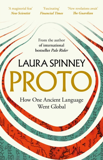 Proto: How One Ancient Language Went Global by Laura Spinney