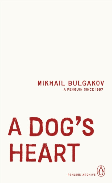 A Dog's Heart by Mikhail Bulgakov