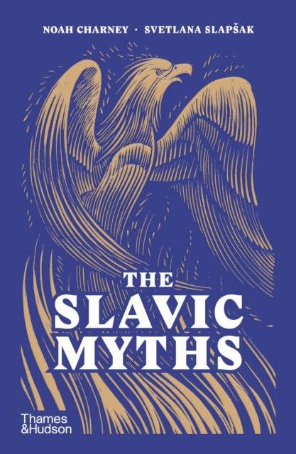 The Slavic Myths by Noah Charney and Svetlana Slapšak