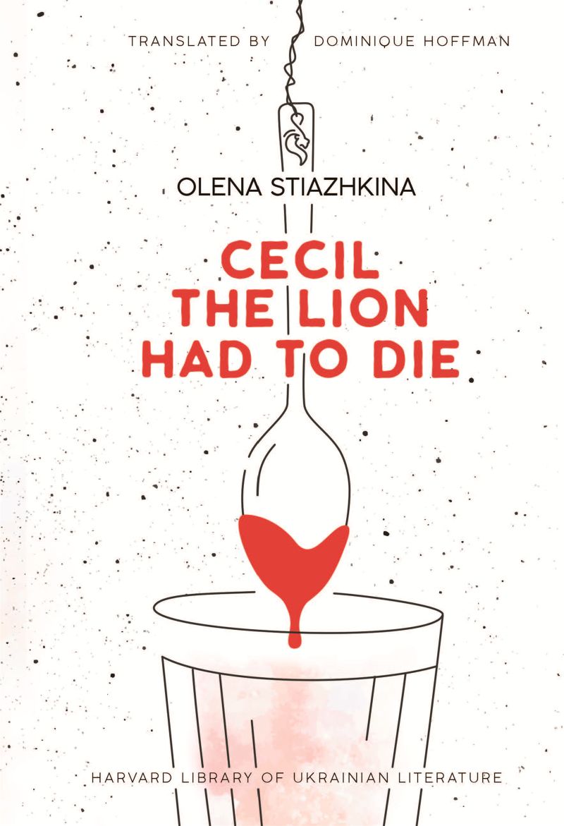 Cecil the Lion Had to Die by Olena Stiazhkina