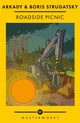 Roadside Picnic by Boris Strugatsky and Arkady Strugatsky
