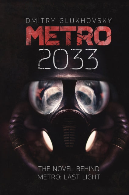 Metro 2033 by Dmitry Glukhovsky
