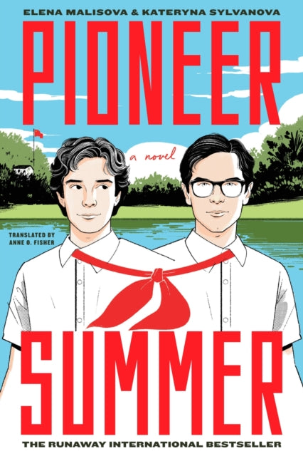 Pioneer Summer: A Novel by Kateryna Sylvanova and Elena Malisova