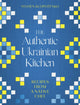 The Authentic Ukrainian Kitchen: Recipes from a Native Chef by Yevhen Klopotenko