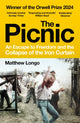 The Picnic: An Escape to Freedom and the Collapse of the Iron Curtain by Matthew Longo