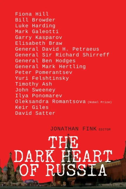 The Dark Heart of Russia: Journey Through a Hidden Empire edited by Jonathan Fink
