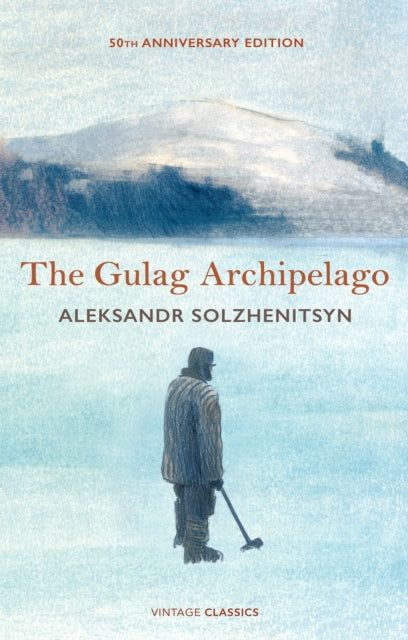 The Gulag Archipelago 1918-56 by Aleksandr Solzhenitsyn