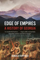 Edge of Empires : A History of Georgia by Donald Rayfield