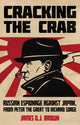 Cracking the Crab: Russian Espionage Against Japan, from Peter the Great to Richard Sorge by James D.J. Brown