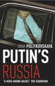 Putin's Russia: The definitive account of Putin’s rise to power by Anna Politkovskaya
