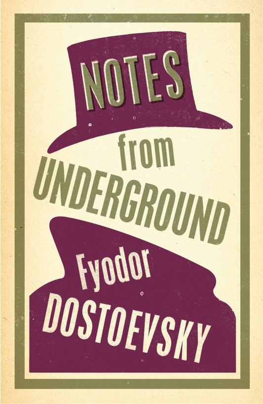 Notes from Underground by Fyodor Dostoevsky