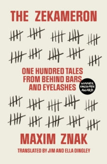 The Zekamaron: One Hundred Days from Behind Bars and Eyelashes by Maxim Znak