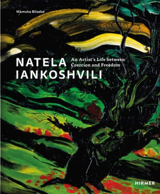 Natela Iankoshvili An Artist's Life between Coersion and Freedom by Galerie Kornfeld and Mamuka Bliadze
