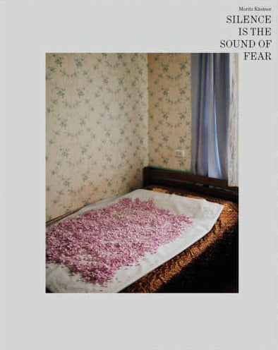 Silence is the Sound of Fear by Moritz Küstner