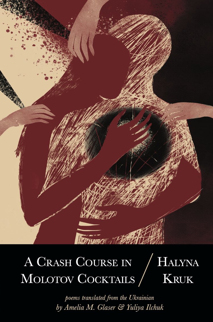 A Crash Course in Molotov Cocktails by Halyna Kruk