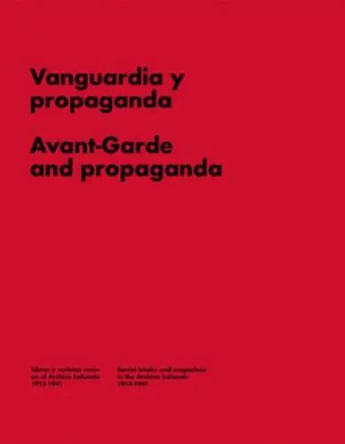 Avant-Garde and Propaganda: Books and Magazines in Soviet Russia