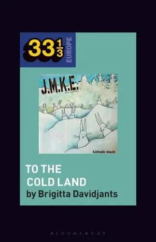 To the Cold Land by Brigitta Davidjants
