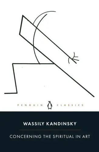 Concerning the Spiritual in Art by Wassily Kandinsky