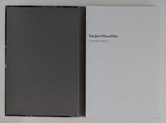 You Just Missed Her by Anastasia Shpilko