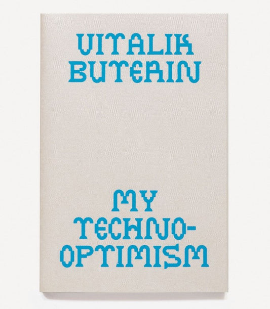 My Techno-Optimism by Vitalik Buterin
