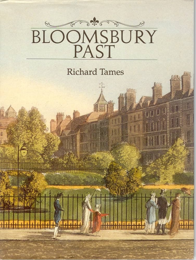 Bloomsbury Past by Richard Tames