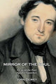 Mirror of the Soul: A Life of the Poet Fyodor Tyutchev By John Dewey