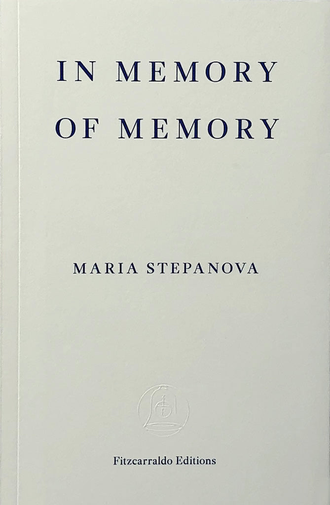 In Memory of Memory by Maria Stepanova