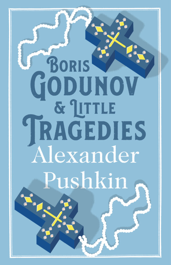 Boris Godunov & Little Tragedies by Alexander Pushkin