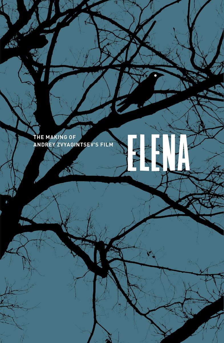 The Making of Andrey Zvyagintsev's Film Elena