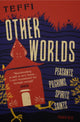 Other Worlds: Peasants, Pilgrims, Saints, Spirits by Teffi