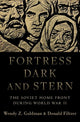 Fortress Dark and Stern by Wendy Z. Goldman & Donald Filtzer