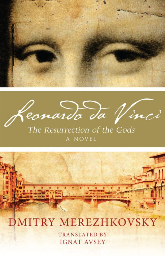 Leonardo da Vinci: The Resurrection of the Gods by Dmitry Merezhkovsky