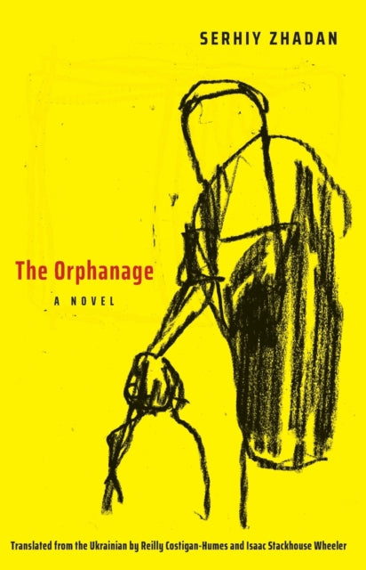 The Orphanage by Serhiy Zhadan