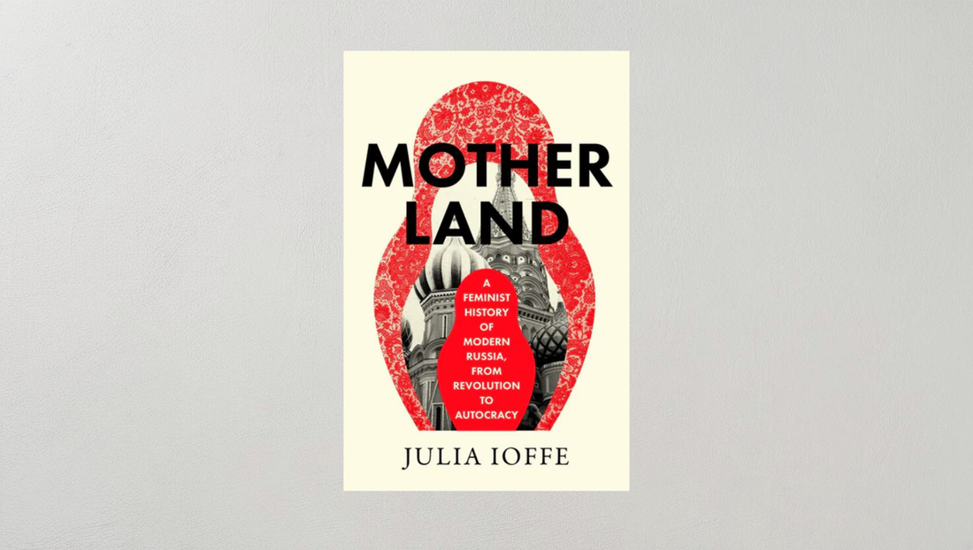 Q&A with Julia Ioffe about "Motherland"