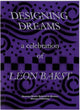 Designing Dreams: A Celebration of Leon Bakst edited by Celia Bernasconi, John E. Bowlt and Nick Mauss