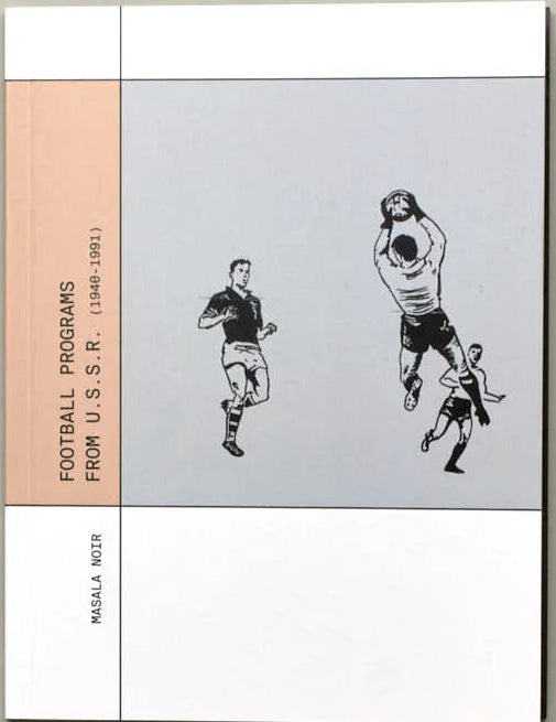 Football Programs from U.S.S.R. 1940-1991