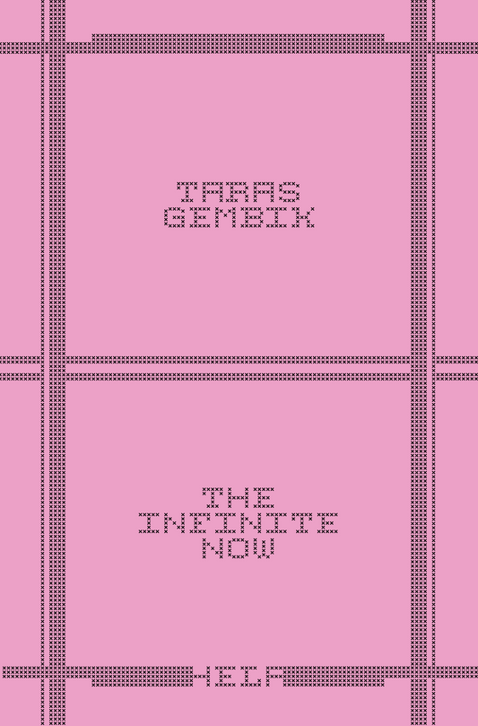 The Infinite Now by Taras Gembik