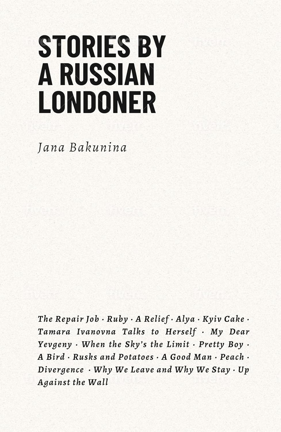 Stories by a Russian Londoner by Jana Bakunina