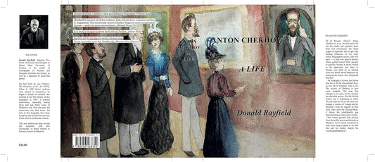 Anton Chekhov: A Life by Donald Rayfield