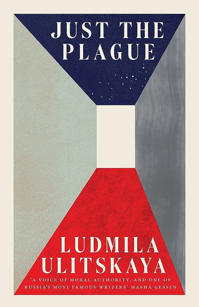 Just the Plague by Ludmila Ulitskaya, translated by Polly Gannon