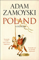 Poland: A History by Adam Zamoyski