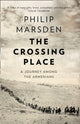 The Crossing Place: A Journey Among the Armenians by Philip Marsden