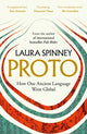 Proto: How One Ancient Language Went Global by Laura Spinney