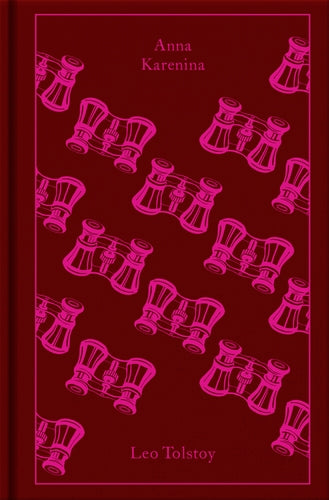 Anna Karenina by Leo Tolstoy, translated by Richard Pevear and Larissa Volokhonsky