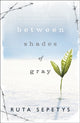 Between Shades of Gray by Ruta Sepetys