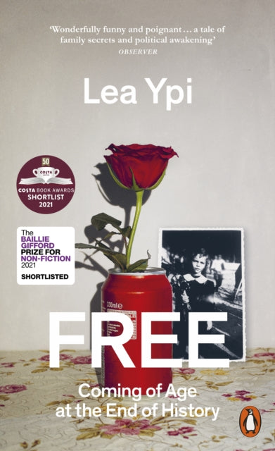 Free: Coming of Age at the End of History by Lea Ypi