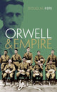 Orwell and Empire by Douglas Kerr